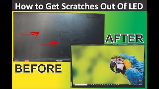 How to Get Scratches Out Of LED & LCD | LED LCD TV Deep Scratch Screen Repair