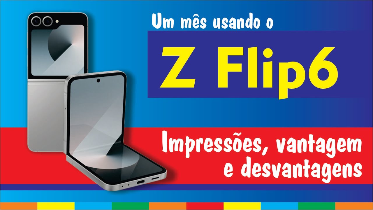 Um mês usando o Z Flip 6