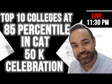 Top 10 MBA Colleges AT 85 %le IN CAT | 50 K Celebration