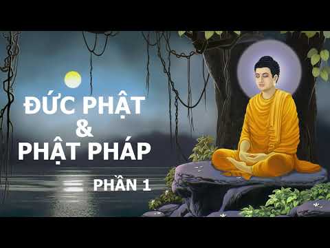 Đức Phật và Phật Pháp (Phần 1) - Đại đức Nārada Mahāthera