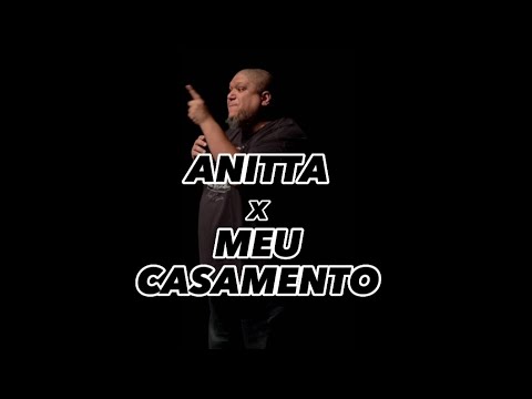ANITTA X MEU CASAMENTO (Set Completo). Corte: Toneladas de Humor Vol.2