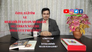 Özel Eğitim ve Rehabilitasyon Merkezi Seçerken Nelere Dikkat Etmeliyiz? - GÖREVL