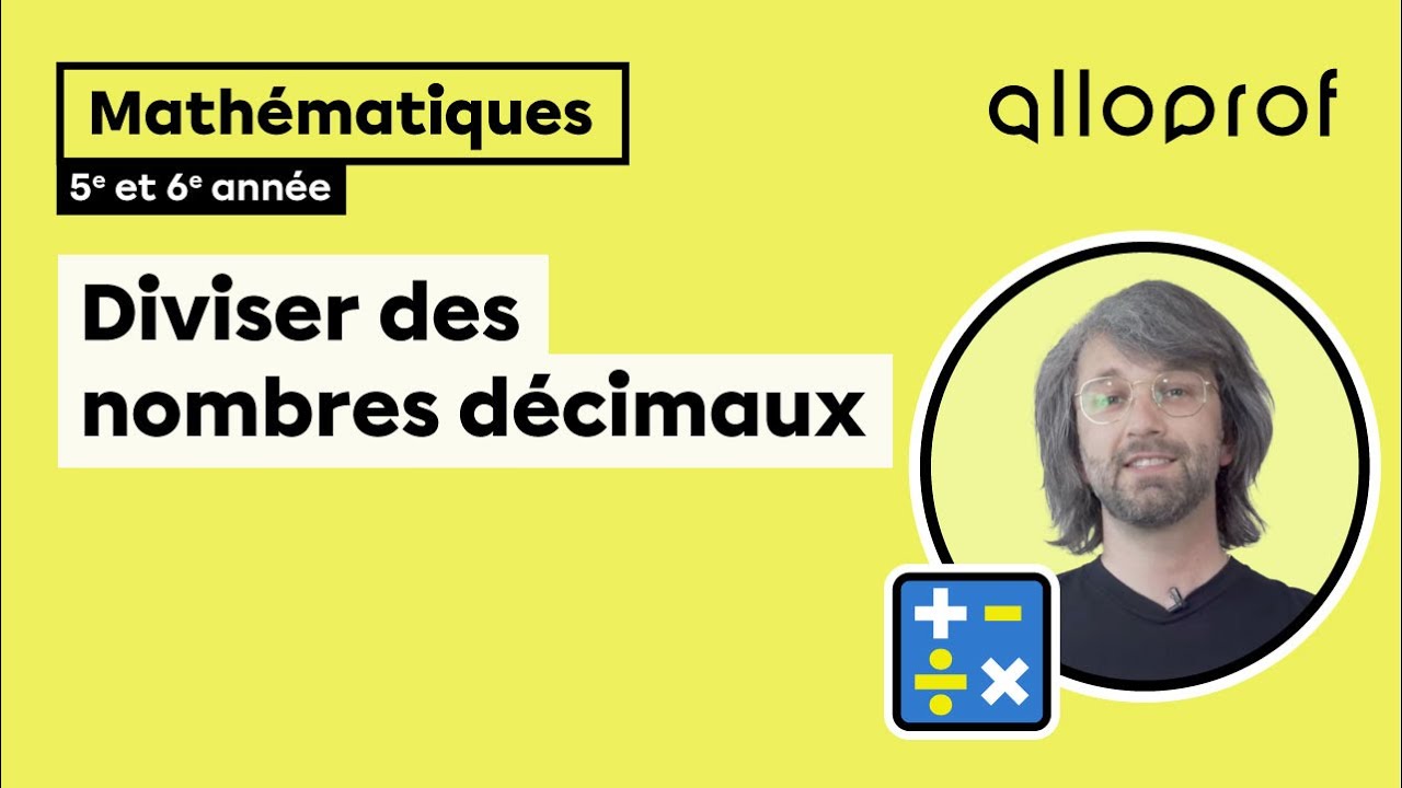 Comment diviser des nombres décimaux? (5e et 6e année)