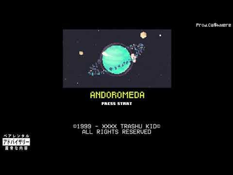 trashu  - ΛNDOROMEDΛ 🚀