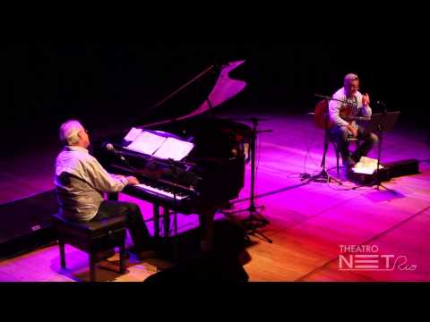 Theatro NET Rio - Francis Hime e Guinga