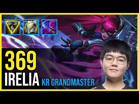 369 - IRELIA vs. SETT Top | KR Grandmaster