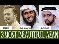 Top 3 Most beautiful Azan in the world 2024 - Atif Aslam - Shaykh Mansur al Salimi - Mevlan Kurtishi