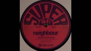 Neighbour - Drunk on the Funk