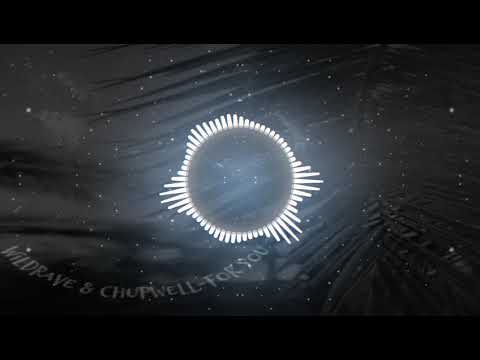 Wildrave & Chupwell - For you