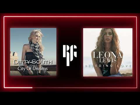 DIRTY SOUTH - City Of Dreams x LEONA LEWIS - Bleeding Love [Bastian Gerjol Mashup]