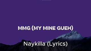 Download lagu MMG My Mine Gueh - Naykilla Lyrics Videos mp3 Download lagu MMG My Mine Gueh - Naykilla Lyrics Videos mp3