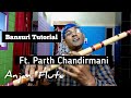 Ft Parth Chandirmani Flute Piece Bansuri Tutorial Bryden Parth Roja Desh Anjani Flute