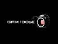 FUJIFILM GFX100S II Promotional Video/ FUJIFILM