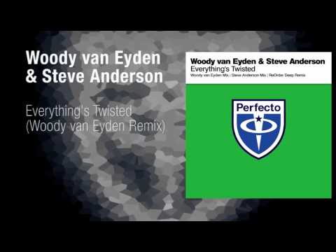Woody van Eyden & Steve Anderson - Everything's Twisted (Woody van Eyden Mix)