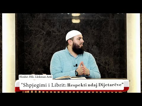 26 Shpjegimi i librit:"Respekti ndaj Dijetarëve"-Prioriteti që të Parët i jepnin edukatës mbi dijen