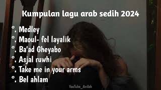 Download lagu kumpulan lagu arab sedih 2024 mp3