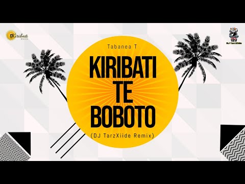 Kiribati Te Boboto (DJ TarzXiide Remix) - Tabanea T