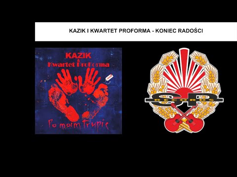 KAZIK I KWARTET PROFORMA - Koniec radości [OFFICIAL AUDIO]