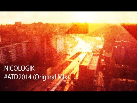 Nicologik - #ATD2014 (Original Mix)