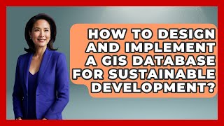 Download the video "How To Design And Implement A GIS Database For Sustainable Development?"