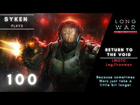 #100 Jubelee for Long War, 100th episode - XCOM 2: Long War of the Chosen