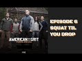 American Grit Season 1 Episode 6 Squat Til You Drop