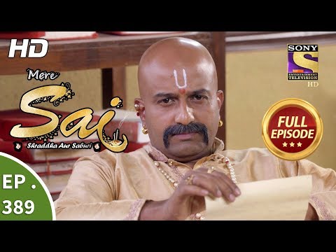 Mere Sai - Ep 389 - Full Episode - 21st March, 2019