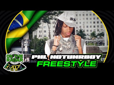 The Phl Notunrboy "On The Radar" Freestyle (OTR Brazil 🇧🇷)