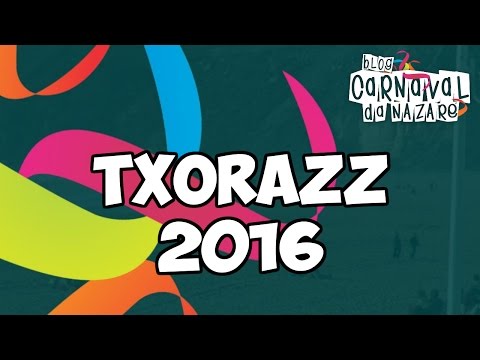 Txorazz 2016 - Carnaval da Nazaré