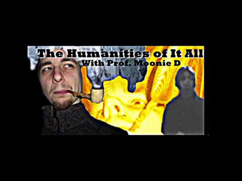 "Exorcism"  The Humanities of It All w/  Prof.  Moonie D ~ Pilot Episode