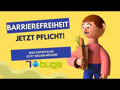 Barrierefreiheit ist jetzt Pflicht – und kaum jemand ist vorbereitet | 7Bugs Start