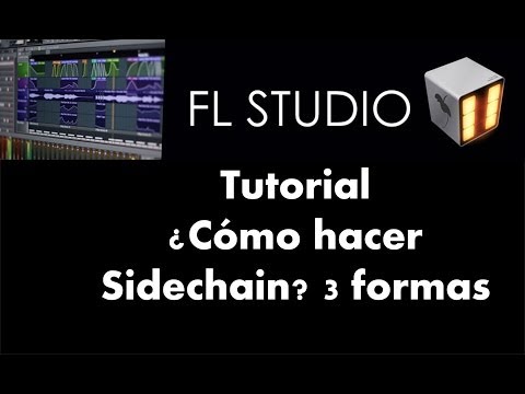 Sidechain - 3 maneras de hacerlo en 10 minutos - Tutorial FL Studio 11