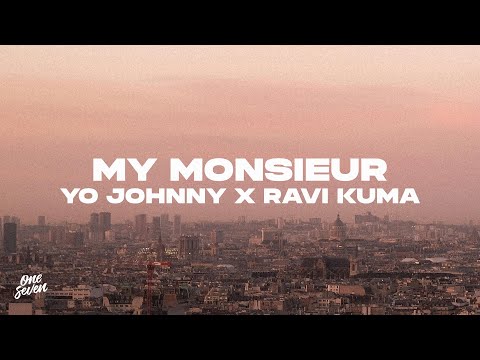 Yo Johnny x Ravi Kuma - My Monsieur
