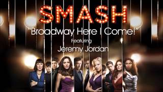 Broadway, Here I Come! (SMASH Cast Version)