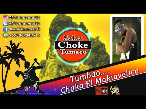 Tumbao - Salsa Choke 2018 - Chaka El Makiavelico [Memo-Dj El Promotor]