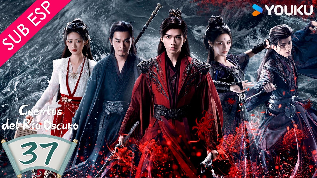 【SUB ESP】 Cuentos del Río Oscuro EP37 | Gong Jun / Peng Xiaoran / Qiao Zhenyu / Chang Huasen | YOUKU