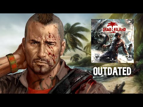 Dead Island: The Outdated Classic