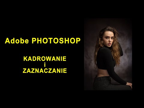 #2 Adobe Photoshop podstawy - kadrowanie | Darmowy kurs od podstaw do High-End-Retouchingu