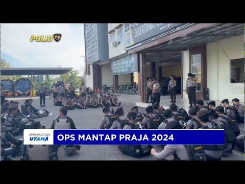 OPS MANTAP PRAJA 2024 JELANG PILKADA