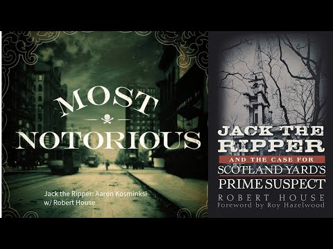 Jack the Ripper: Aaron Kosminski w/ Robert House