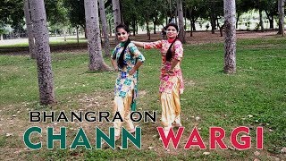 Bhangra on Chann Wargi | Ranjit Bawa | Reet Punjab Di | New Punjabi Songs 2018