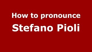 How to pronounce Stefano Pioli