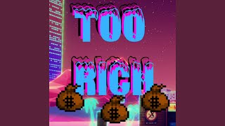 Too Rich