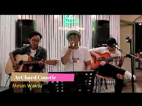 Mesin Waktu - Budi Doremi || ( Cover by : ArCharD Coustic ) || At Temu Kamu Cofee & Eatery Depok