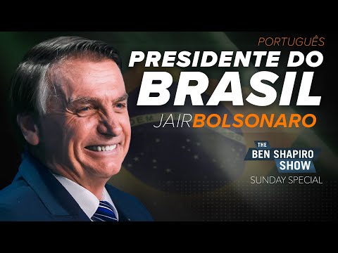 Presidente Jair Bolsonaro | The Ben Shapiro Show Sunday Special Ep. 132 [Português]