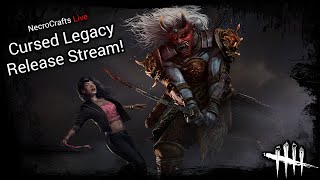 Dead By Daylight - Cursed Legacy Release Stream!