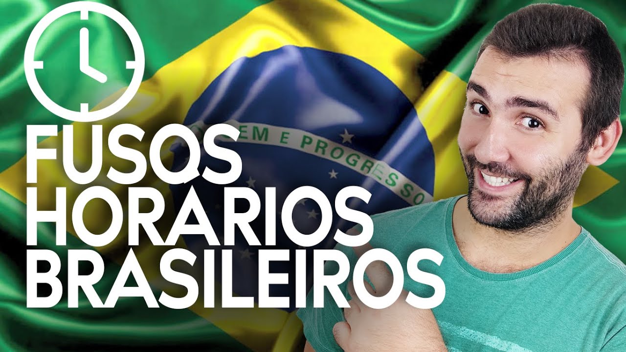 FUSOS HORÁRIOS BRASILEIROS: ENTENDENDO OS 4 FUSOS DO BRASIL