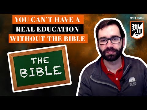 You Can't Have A Real Education Without The Bible | The Matt Walsh Show Ep. 186