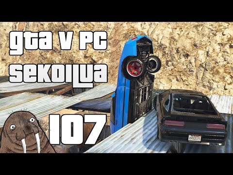 Hajottavat katot! - GTA V PC Sekoilua | Osa 107