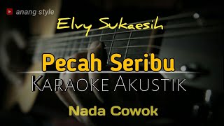 Download lagu Karaoke akustik - Pecah seribu // Elvy sukaesih | Nada cowok mp3